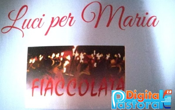 13 agosto ore 20.00 piazza S. Scolastica Luci per Maria, fiaccolata mariana